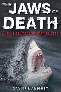 The Jaws of Death : Sharks as Predator, Man as Prey