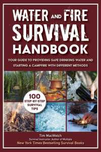 Water and Fire Survival Handbook : Your Guide to Providing Safe Drinking Water and Starting a Campfire with Different Methods
