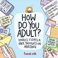 How Do You Adult? : Doodles, Essays, and Other Thoughts on Adulting