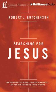 Searching for Jesus (7-Volume Set) : New Discoveries in the Quest for Jesus of Nazareth - and How They Confirm the Gospel Accounts, Library Edition （Unabridged）