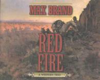 Red Fire (6-Volume Set) : A Western Trio （Unabridged）