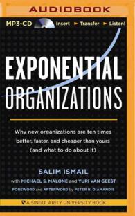 Exponential Organizations : Why new organizations are ten times better, faster, and cheaper than yours (and what to do about it) （MP3 UNA）
