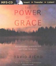 The Power of Grace : Recognizing Unexpected Gifts on Our Path （MP3 UNA）