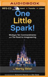 One Little Spark! : Mickey's Ten Commandments and the Road to Imagineering （MP3 UNA）