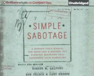 Simple Sabotage (4-Volume Set) : A Modern Field Manual for Detecting & Rooting Out Everyday Behaviors That Undermine Your Workplace （Unabridged）