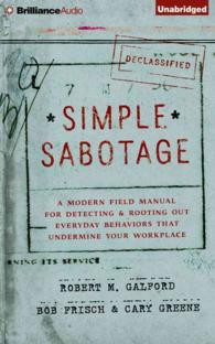Simple Sabotage (4-Volume Set) : A Modern Field Manual for Detecting and Rooting Out Everyday Behaviors That Undermine Your Workplace, Library Edition （Unabridged）