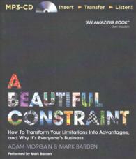 A Beautiful Constraint : How to Transform Your Limitations into Advantages, and Why It's Everyone's Business （MP3 UNA）