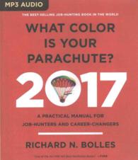 What Color Is Your Parachute? 2017 Edition : A Practical Manual for Job-Hunters and Career-Changers （MP3 UNA）