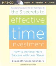 The 3 Secrets to Effective Time Investment : How to Achieve More Success with Less Stress （MP3 UNA）