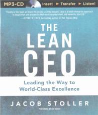 The Lean CEO : Leading the Way to World-Class Excellence （MP3 UNA）