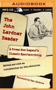 The John Lardner Reader : A Press Box Legend's Classic Sportswriting （MP3 UNA）