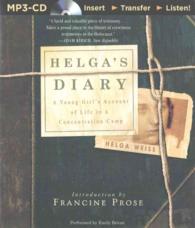 Helga's Diary : A Young Girl's Account of Life in a Concentration Camp （MP3 UNA）