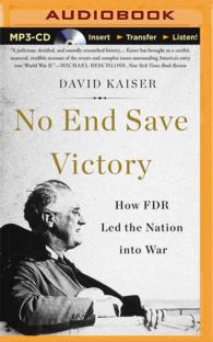 No End Save Victory (2-Volume Set) : How FDR Led the Nation into War （MP3 UNA）