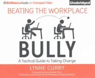 Beating the Workplace Bully (6-Volume Set) : A Tactical Guide to Taking Charge, Includes PDF Bonus Disc （Unabridged）