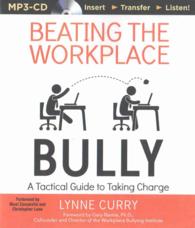 Beating the Workplace Bully : A Tactical Guide to Taking Charge （MP3 UNA）