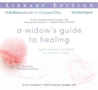 A Widow's Guide to Healing (7-Volume Set) : Gentle Support and Advice for the First 5 Years: Library Edition （Unabridged）