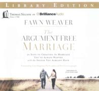 The Argument-Free Marriage (5-Volume Set) : 28 Days to Creating the Marriage You've Always Wanted with the Spouse You Already Have: Library Edition （Unabridged）