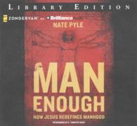 Man Enough (6-Volume Set) : How Jesus Redefines Manhood: Library Edition （Unabridged）