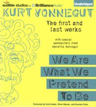 We Are What We Pretend to Be (4-Volume Set) : The First and Last Works （Unabridged）