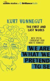 We Are What We Pretend to Be (4-Volume Set) : The First and Last Works, Library Edition （Unabridged）
