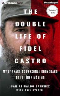 The Double Life of Fidel Castro (6-Volume Set) : My 17 Years as Personal Bodyguard to El Lider Maximo, Library Edition （Unabridged）
