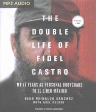 The Double Life of Fidel Castro : My 17 Years as Personal Bodyguard to El Lider Maximo （MP3 UNA）