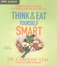 Think & Eat Yourself Smart : A Neuroscientific Approach to a Sharper Mind and Healthier Life （MP3 UNA）