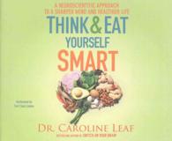 Think & Eat Yourself Smart (8-Volume Set) : A Neuroscientific Approach to a Sharper Mind and Healthier Life: Library Edition （1 UNA）