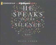 He Speaks in the Silence (5-Volume Set) : Finding Intimacy with God by Learning to Listen （Unabridged）