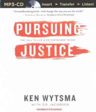 Pursuing Justice : The Call to Live & Die for Bigger Things （MP3 UNA）