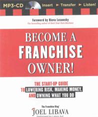 Become a Franchise Owner! : The Start-Up Guide to Lowering Risk, Making Money, and Owning What You Do （MP3 UNA）