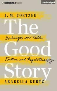 The Good Story (5-Volume Set) : Exchanges on Truth, Fiction and Psychotherapy; Library Edition （Unabridged）