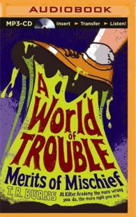 A World of Trouble (Merits of Mischief) （MP3 UNA）