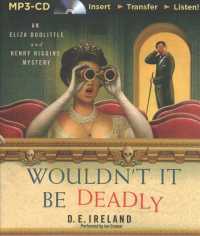 Wouldn't It Be Deadly (Eliza Doolittle & Henry Higgins Mystery) （MP3 UNA）