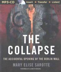 The Collapse : The Accidental Opening of the Berlin Wall （MP3 UNA）