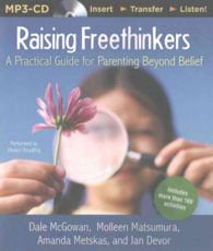 Raising Freethinkers : A Practical Guide for Parenting Beyond Belief （MP3 UNA）