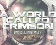 A World Called Crimson (2-Volume Set) （Unabridged）