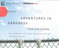 Adventures in Darkness (4-Volume Set) : The Summer of an Eleven-Year-Old Blind Boy （Abridged）