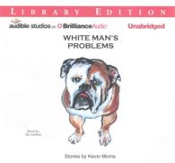 White Man's Problems (5-Volume Set) : Library Edition （Unabridged）