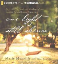 One Light Still Shines (7-Volume Set) : My Life Beyond the Shadow of the Amish Schoolhouse Shooting （Unabridged）