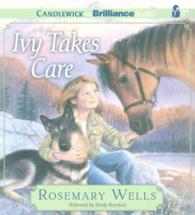Ivy Takes Care (3-Volume Set) （Unabridged）