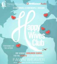 Happy Wives Club (5-Volume Set) : One Woman's Worldwide Search for the Secrets of a Great Marriage （Unabridged）