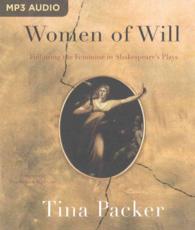 Women of Will : Following the Feminine in Shakespeare's Plays （MP3 UNA）