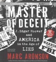 Master of Deceit (4-Volume Set) : J. Edgar Hoover and America in the Age of Lies （Unabridged）
