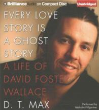 Every Love Story Is a Ghost Story (11-Volume Set) : A Life of David Foster Wallace （Unabridged）