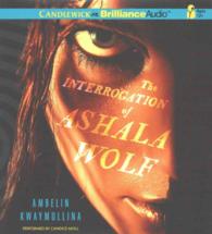 The Interrogation of Ashala Wolf (8-Volume Set) （Unabridged）