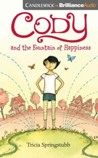 Cody and the Fountain of Happiness (2-Volume Set) (Cody) （Unabridged）
