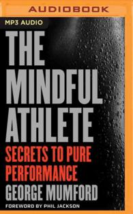 The Mindful Athlete : Secrets to Pure Performance （MP3 UNA）