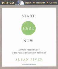 Start Here Now : An Open-Hearted Guide to the Path and Practice of Meditation （MP3 UNA）