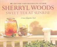 Sweet Tea at Sunrise (9-Volume Set) : Library Edition (Sweet Magnolias) （Unabridged）